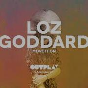 Move It On Loz Goddard