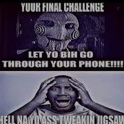 Your Final Challenge Let Your Bih Go Through Your Phone