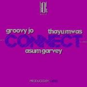 Thayu Mwas Connect Feat Groovy Jo Thayu Mwas