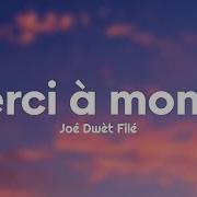 Joé Dwèt Filé Merci À Mon Ex Paroles Lyrics Xeulitzy