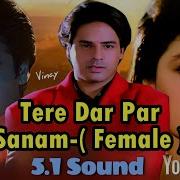 Tere Dar Par Sanam Female Version Jhankar Sadhana Sargam