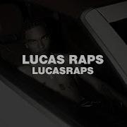 Lucasraps Lucas Raps