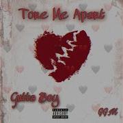 Tore Me Apart Gutta Boy
