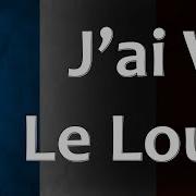 J Ai Vu Le Loup