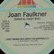 Joan Faulkner I Don T Wanna Talk About The Weather Radio Edit