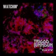 Trigod Lunndun Watchin Feat Davy