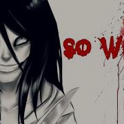 So What Jeff The Killer