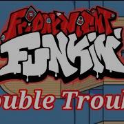 Fnf Double Trouble 4 Ost