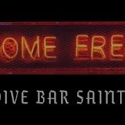 Home Free Dive Bar Saints Official Music Video Home Free