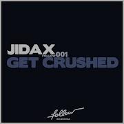 Jidax Get Crushed Michael Calfan Remix