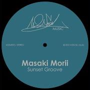 Masaki Morii Sunset Groove Original Full Mix