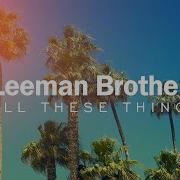 All These Things Leeman Brothers