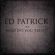 Ed Patrick Never Gonna Let You Go