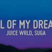 Juice Wrld Girl Of My Dreams Lyrics Ft Suga Bts Vibe Music