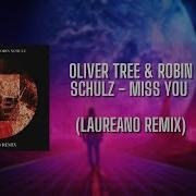 Oliver Tree Robin Schulz Miss You Laureano Remix