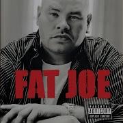 Fat Joe So Much More