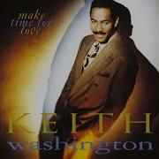 Make Time For Love Keith Washington