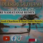 Meri Namatanai 2023 Josh Charlton Buai Dakah Rmx Moombah Chill Vibes Png Latest Music 2023 Mapuko S Distribution Music