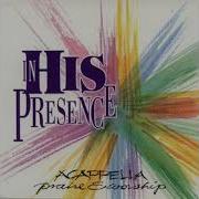 Acappella Praise Worship Series In His Presence 1994 Cd Nostalmania