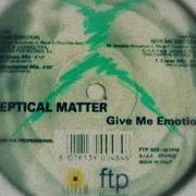 Sceptical Matter Give Me Emotion