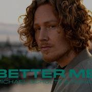 Better Me Michael Schulte