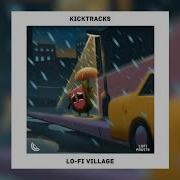 Kicktracks Lo Fi Village