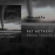 Wide And Far Pat Metheny