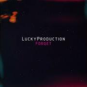 Luckyproduction Forget