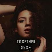 Dndm Together Original Mix