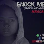 Enock Mbewe Nkalalolela Pali Imwe Lesa 2022 Enock Mbewe