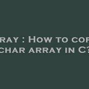 Array How To Copy A Char Array In C Hey Delphi