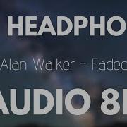 Alan Walker Faded 8D Sound