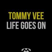 Tommy Vee Life Goes On Original Radio Mix