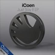 Icoen Just Say It