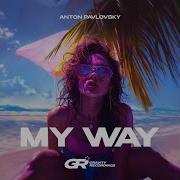 Anton Pavlovsky My Way