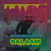 Salaam Ft Fid Q Amp Berry Black Mwanafa