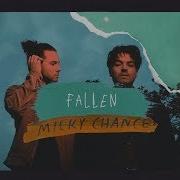 Fallen Milky Chance