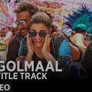 Golmaal Title Track From Golmaal Again