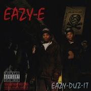 Eazy E Eazy Duz It