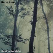 Raven House Howl In The Night