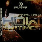 Carol Hahn How Many Times Ronnie Maze Instrumental Mix