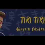 Tiri Tiri Agustín Casanova