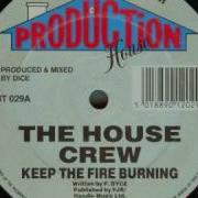 The House Crew Keep The Fire Burning