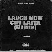 Lilglowkev Laugh Now Cry Later Remix