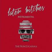 Later Bitches The Prince Karma Instrumental