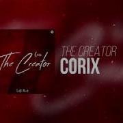 Corix The Creator