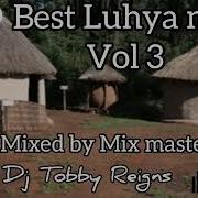 Best Luhya Mix Vol 3 By Dj Tobby Reigns Dj Tobby Reigns