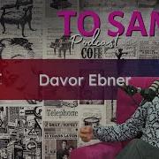 Podcast To Sam Ja Davor Ebner S01 E04 Hayat Production