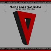 Alaia Gallo Shoulda Coulda Feat Ida Flo