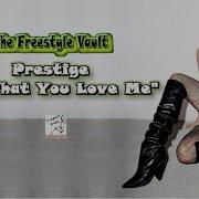 Say That You Love Me Prestige